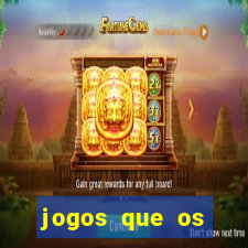 jogos que os famosos jogam para ganhar dinheiro